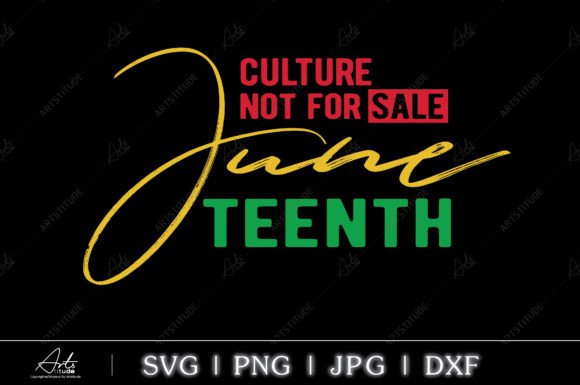 Culture Not for Sale Juneteenth Graphics & T-Shirt Designs
