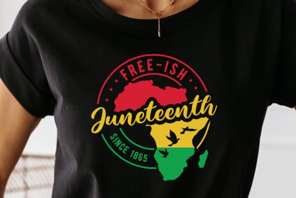 FREE-ISH Juneteenth Since 1865 Graphics & T-Shirt Designs