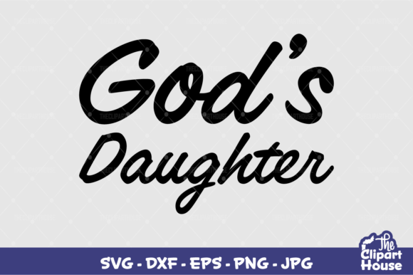 God’s Daughter Graphics & T-Shirt Designs