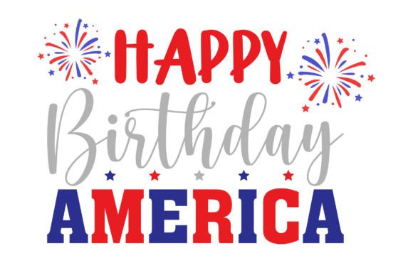Happy Birthday America Svg Graphics for Crafts