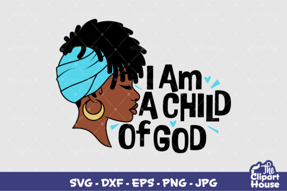 I Am a Child of God Woman Graphics